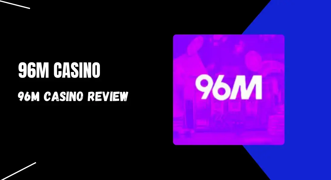 96m casino review