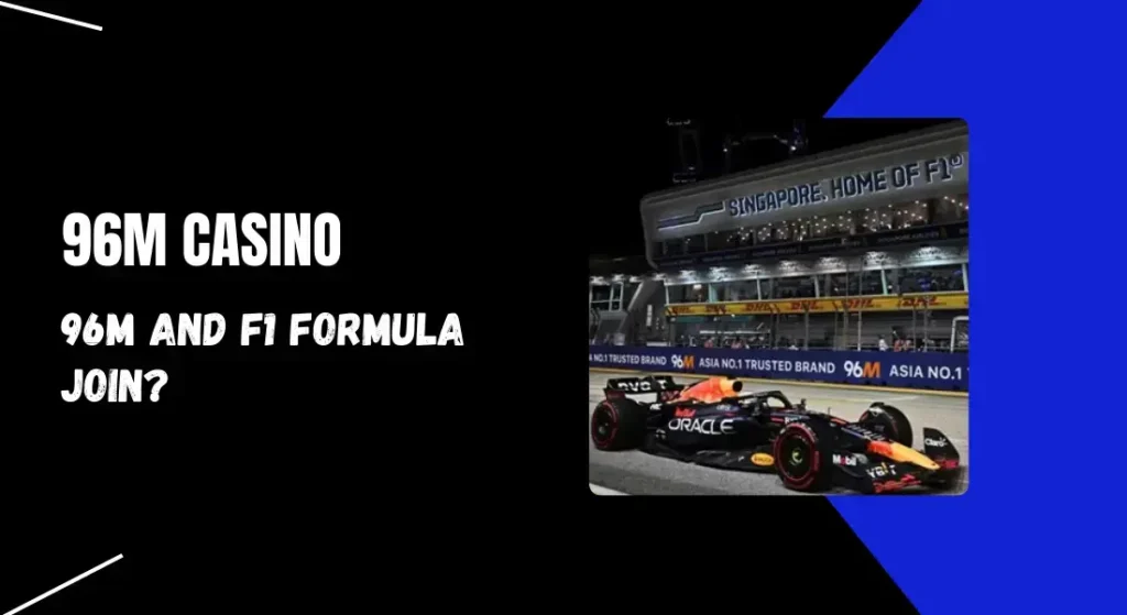 96m and f1 formula join